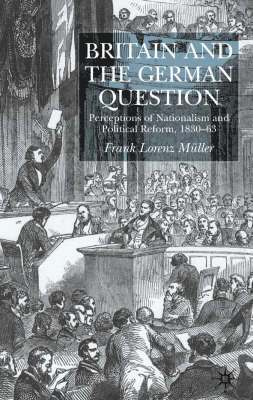 F. Müller, Frank Lorenz Muller - Britain and the German Question, Inbunden