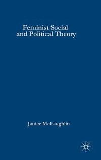 bokomslag Feminist Social and Political Theory: Contemporary Debates and Dialogues