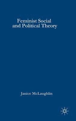 bokomslag Feminist Social and Political Theory: Contemporary Debates and Dialogues