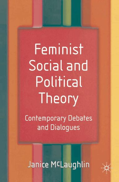 Janice McLaughlin - Feminist Social and Political Theory, Häftad