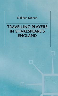 Travelling Players in Shakespeare's England 1