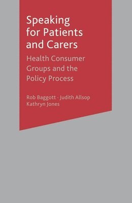 bokomslag Speaking for Patients and Carers: Health Consumer Groups and the Policy Process