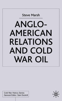 bokomslag Anglo-American Relations and Cold War Oil