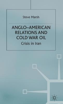 Anglo-American Relations and Cold War Oil 1