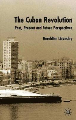 G. Lievesley, Dr Lievesley, Geraldine - Cuban Revolution, Häftad