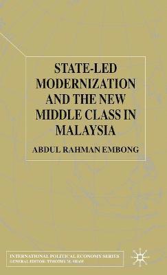 bokomslag State-led Modernization and the New Middle Class in Malaysia