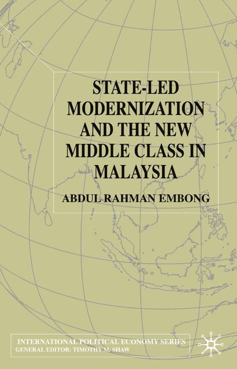 A. Embong - State-led Modernization and the New Middle Class in Malaysia, Inbunden