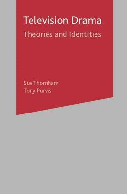 bokomslag Television Drama: Theories and Identities