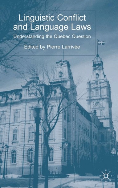 Alice Bloch, P. Larrivée - Linguistic Conflict and Language Laws, Inbunden