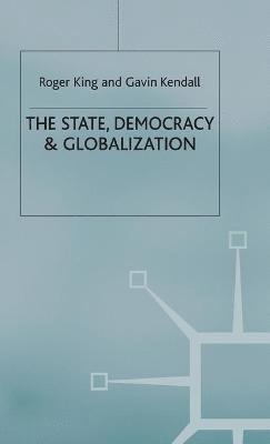 The State, Democracy and Globalization 1