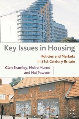 bokomslag Key Issues in Housing: Policies and Markets in 21st Century Britain