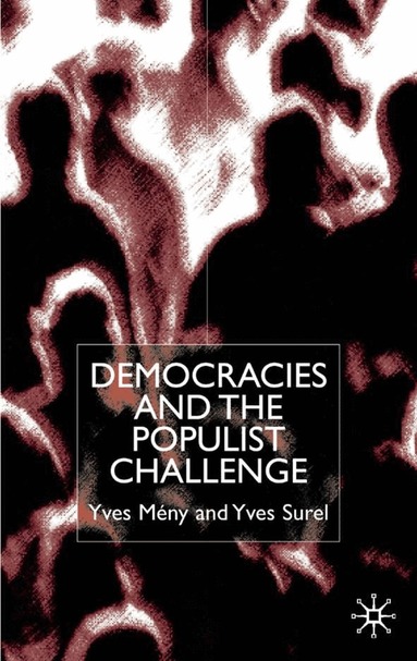 Y. Meny, Y. Surel, Professor Meny, Yves, Yves Surel - Democracies and the Populist Challenge, Inbunden