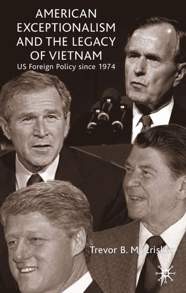 bokomslag American Exceptionalism and the Legacy of Vietnam