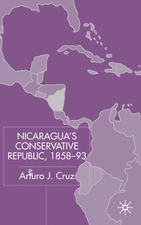 bokomslag Nicaragua's Conservative Republic, 1858-93