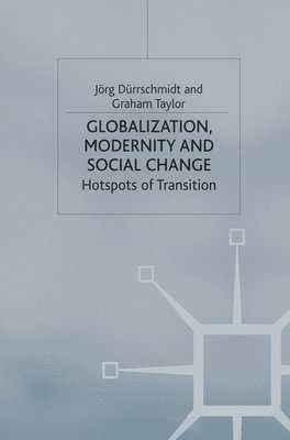 bokomslag Globalisation, Modernity and Social Change: Hotspots of Transition