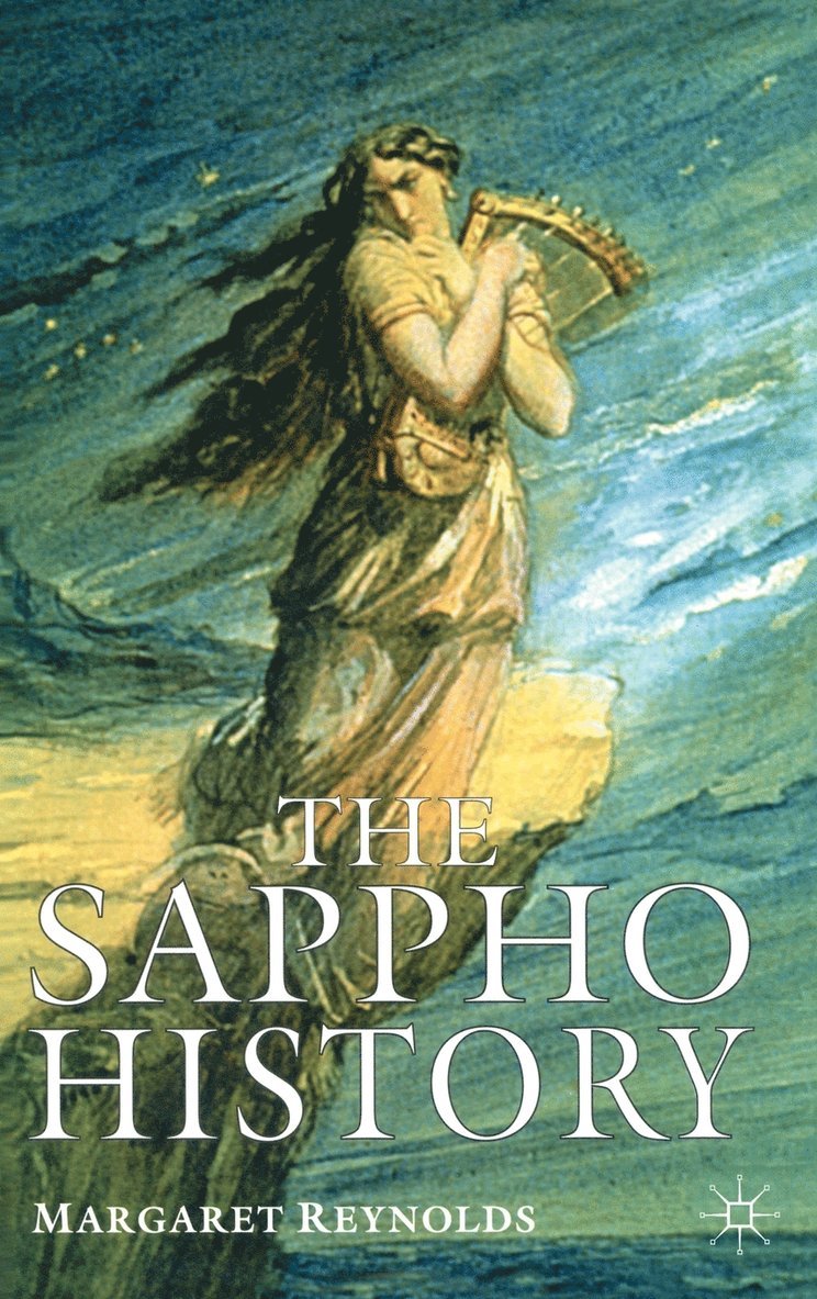 M. Reynolds, Margaret Reynolds - Sappho History, Inbunden