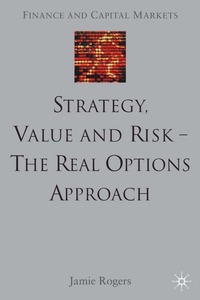 bokomslag Strategy, Value and Risk - The Real Options Approach