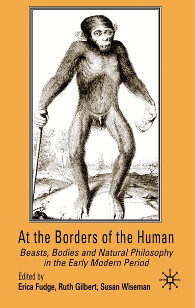 Susan Wiseman, Erica Fudge, Ruth Gilbert - At the Borders of the Human, Häftad