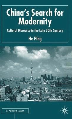 He Ping - China's Search for Modernity, Inbunden