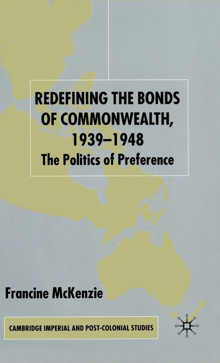 Redefining the Bonds of Commonwealth, 1939-1948 1