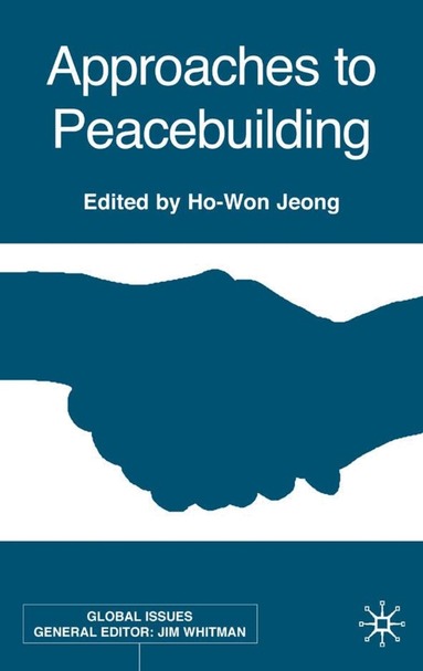 H. Jeong - Approaches to Peacebuilding, Inbunden