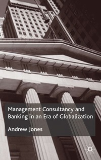 bokomslag Management Consultancy and Banking in an Era of Globalization