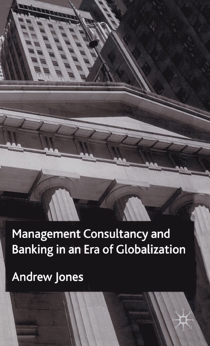 Management Consultancy and Banking in an Era of Globalization 1