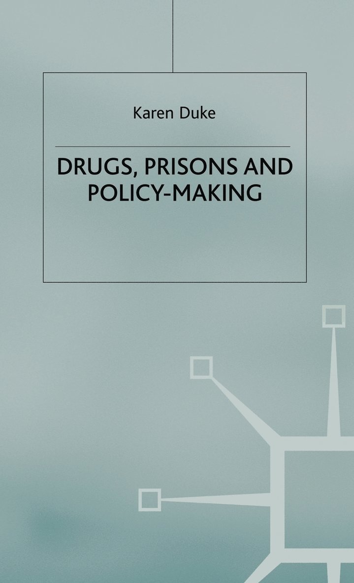 Drugs, Prisons and Policy-Making 1