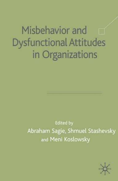 bokomslag Misbehaviour and Dysfunctional Attitudes in Organizations