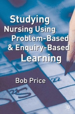 bokomslag Studying Nursing Using Problem-Based and Enquiry-Based Learning