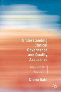 bokomslag Understanding Clinical Governance and Quality Assurance