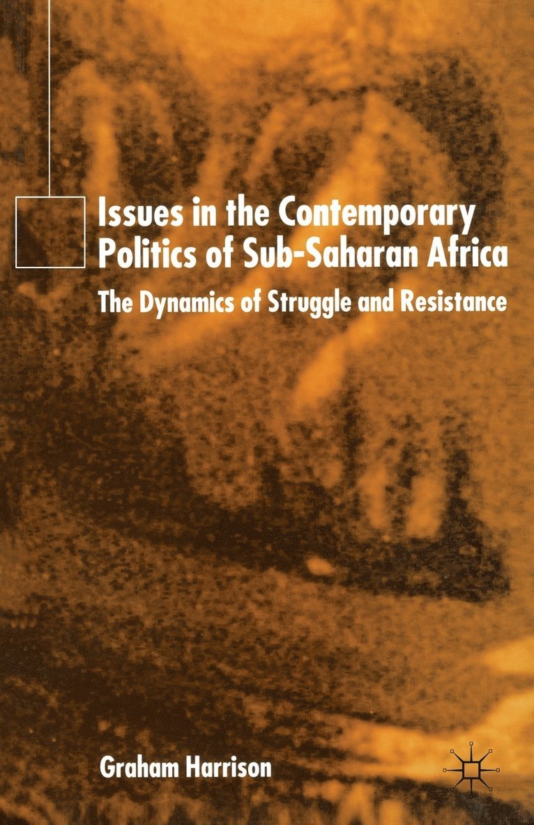 Issues in the Contemporary Politics of Sub-Saharan Africa 1