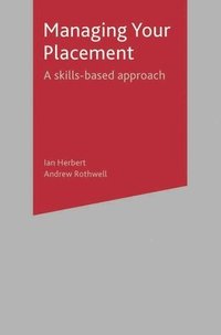 bokomslag Managing Your Placement: A Skills Based Approach