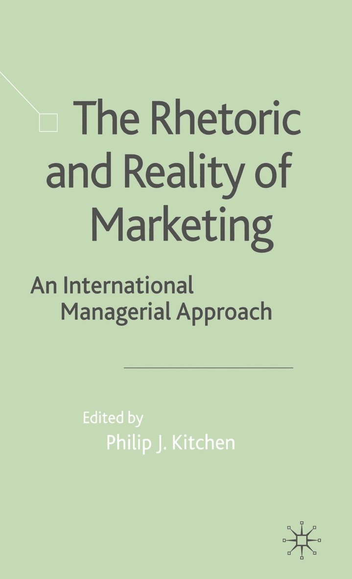 The Rhetoric and Reality of Marketing 1