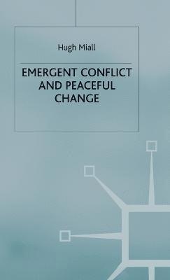 Emergent Conflict and Peaceful Change 1