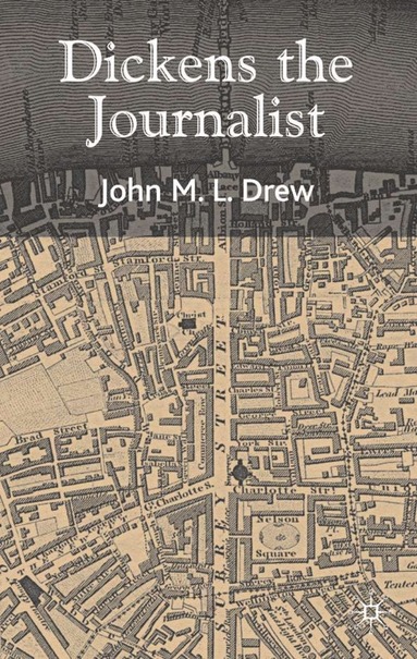 bokomslag Dickens the Journalist