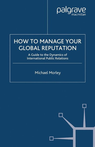 bokomslag How to Manage Your Global Reputation