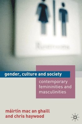 bokomslag Gender, Culture and Society: Contemporary Femininities and Masculinities