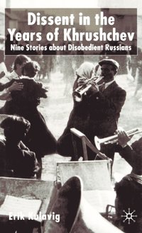 bokomslag Dissent in the Years of Krushchev