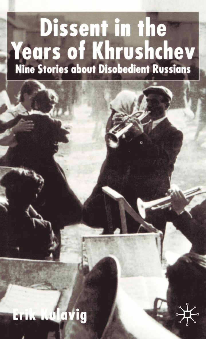 Dissent in the Years of Krushchev 1