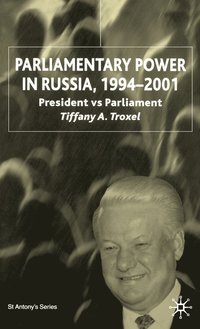 bokomslag Parliamentary Power in Russia, 1994-2001