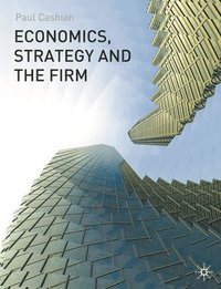 bokomslag Economics, Strategy and the Firm