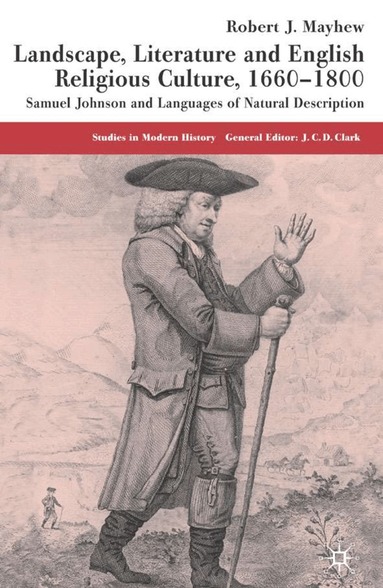 R. Mayhew - Landscape, Literature and English Religious Culture, 1660-1800, Inbunden