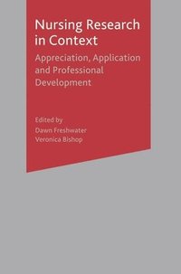 bokomslag Nursing Research in Context: Appreciation, Application & Professional Development