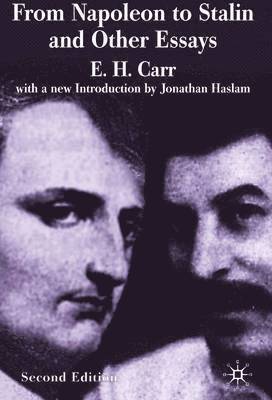 E. Carr, J. Haslam - From Napoleon to Stalin and Other Essays, Häftad