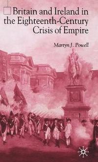 bokomslag Britain and Ireland in the Eighteenth-Century Crisis of Empire