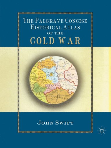 bokomslag The Palgrave Concise Historical Atlas of the Cold War