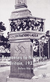bokomslag Responses to Nazism in Britain, 1933-1939