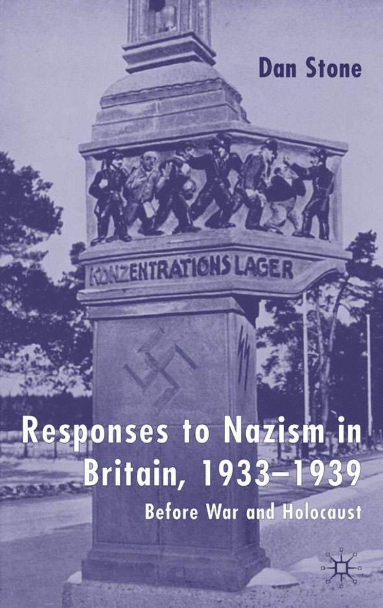 D. Stone, Dan Stone - Responses to Nazism in Britain, 1933-1939, Inbunden