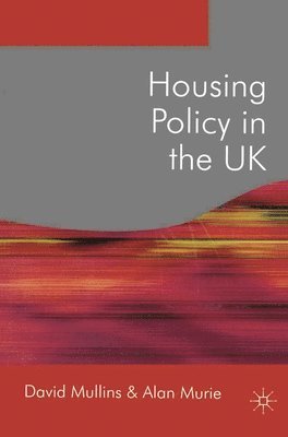 Birmingham) Mullins, David (University of Birmingham, UK) Murie, Alan (University of Birmingham, David Mullins, Alan Murie - Housing Policy in the UK, Häftad